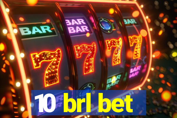 10 brl bet